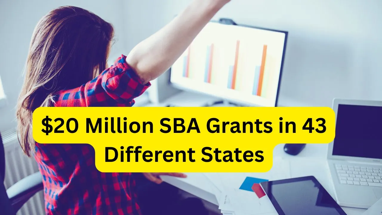 $20 Million SBA Grants in 43 Different States 2025