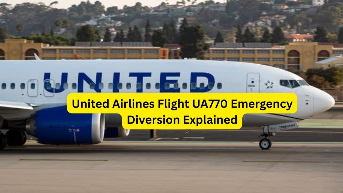 United Airlines Flight UA770 Emergency Diversion Explained